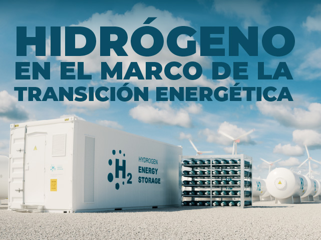 Hidrógeno en el marco de la Transición Energética 