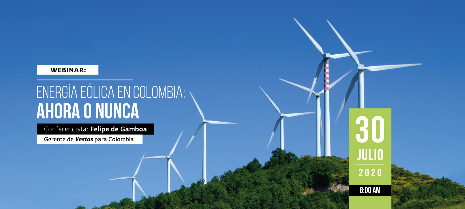 En este webinar Felipe de Gamboa hablará sobre las ventajas de la energía eólica para Colombia