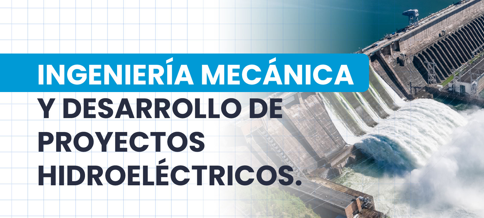 Ingeniería Mecánica y Desarrollo de Proyectos Hidroeléctricos, egresado Oscar Alvarez Ingeniería Mecánica y Desarrollo de Proyectos Hidroeléctricos, egresado Oscar Alvarez