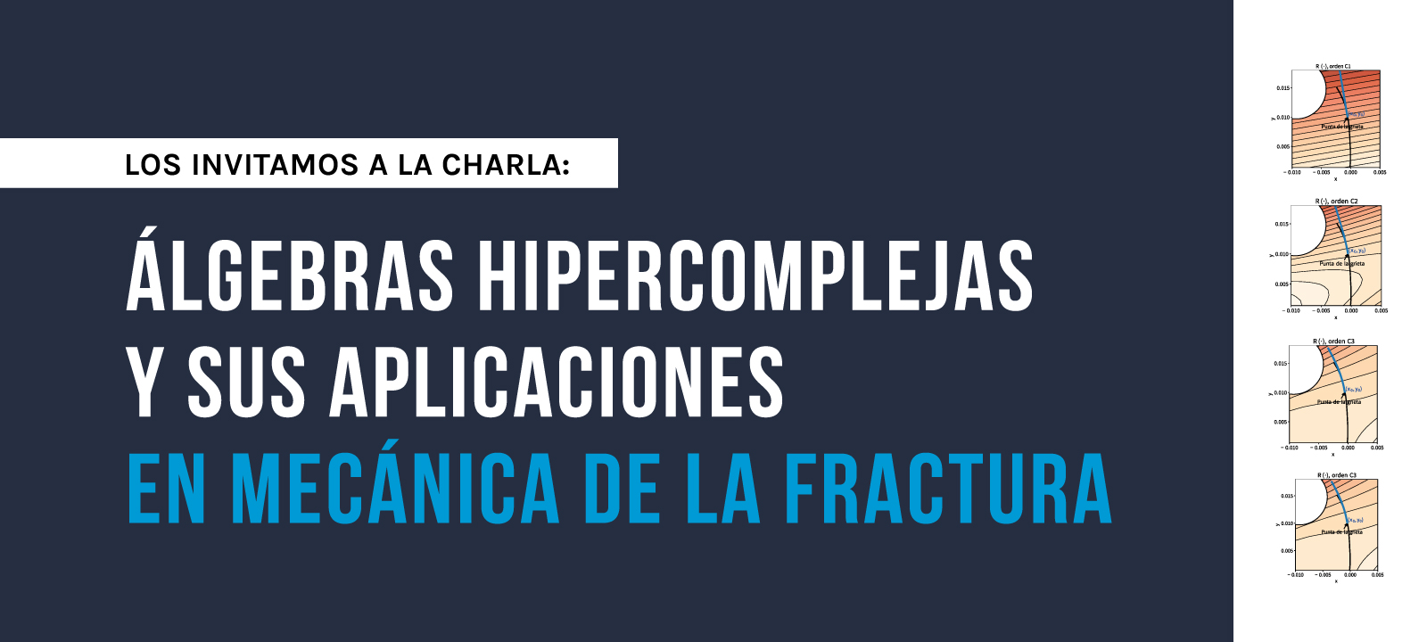 Los invitamos a la charla sobre: Álgebras hipercomplejas y sus aplicaciones en mecánica de la fractura