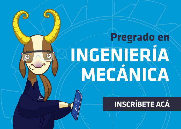 Conoce e inscríbete en nuestro programa en Ingeniería Mecánica