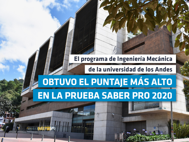 El programa de Ingeniería Mecánica de la Universidad de los Andes obtuvo el puntaje más alto en la prueba saber pro 2020
