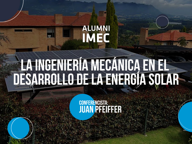 Juan Pfeiffer cantará su experiencia como Uniandino y como empresario en el sector de la energía solar