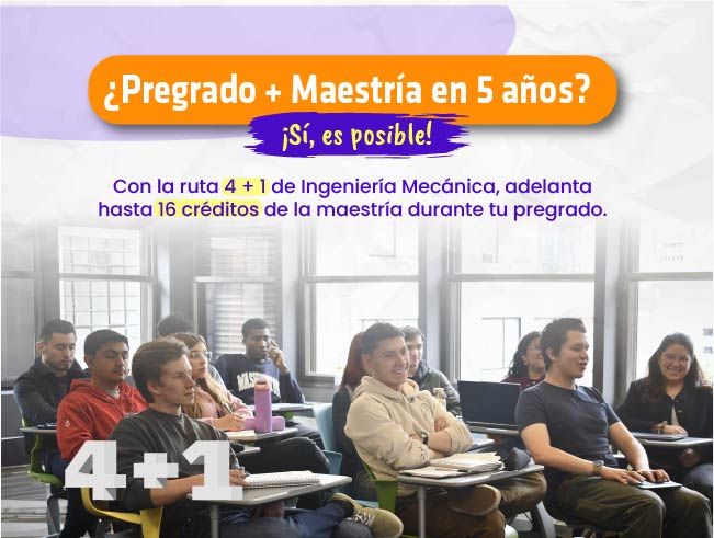 Programa 4+1, Ingeniería Mecánica Programa 4+1, Ingeniería Mecánica